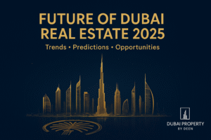 Read more about the article Future of Dubai Real Estate – Trends, Predictions & Opportunities 2025