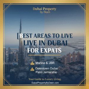 Read more about the article Best Areas to Live in Dubai for Expats (2025 Guide)