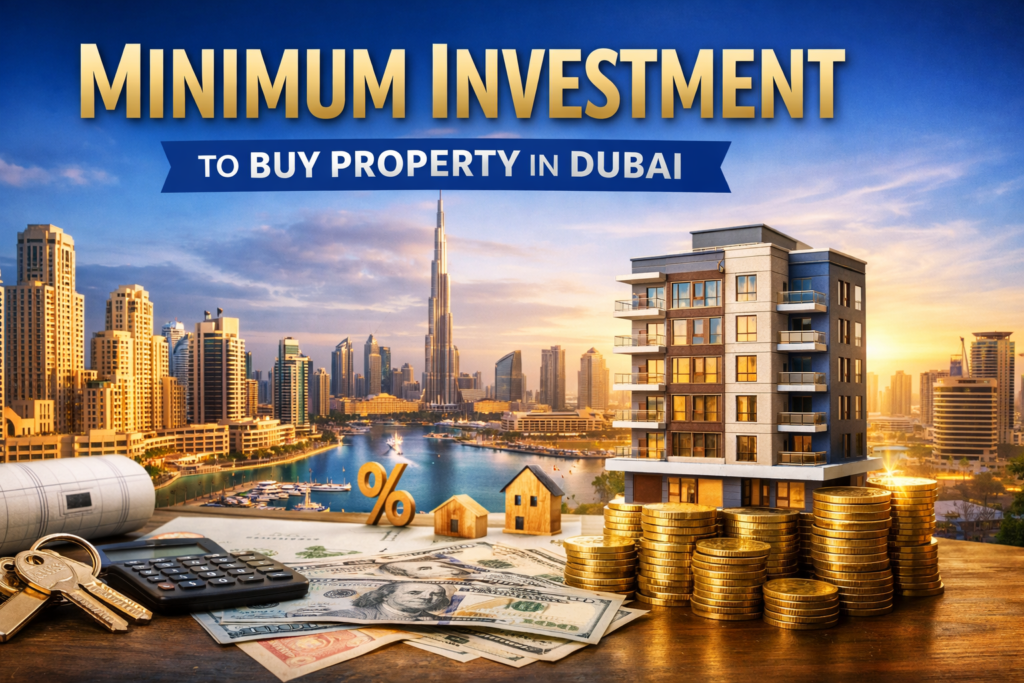 Minimum Investment Required to Buy Property in Dubai